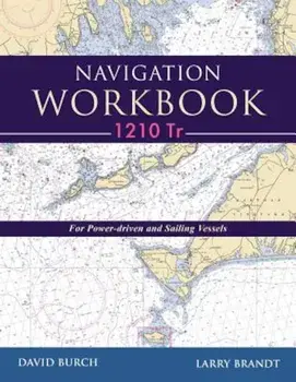Navigation Workbook 1210 Tr: For Power-Driven and Sailing Vessels, Paperback/David Burch