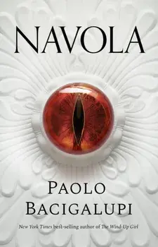 Navola, Hardback/Paolo Bacigalupi