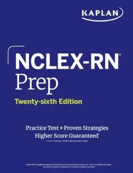 NCLEX-RN Prep, Twenty-sixth Edition (2025): Includes 1 Full Length Practice Test + Proven Strategies. Twenty-sixth Edition, Paperback/Kaplan Nursing