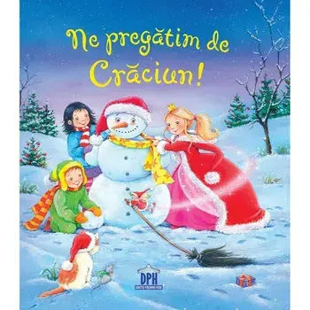 Ne pregatim de Craciun!/Sandra Grimm, Annette Moser