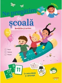 Ne pregatim de scoala. Numaram si scriem/***