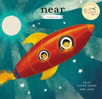 Near. Psalm 139, Board book/Sally Lloyd-Jones