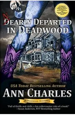 Nearly Departed in Deadwood - Ann Charles