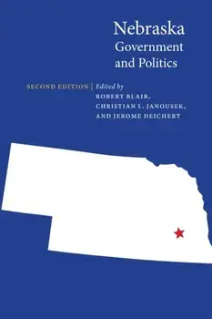 Nebraska Government and Politics. 2 New edition, Paperback/***