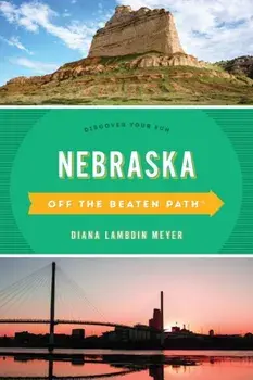 Nebraska Off the Beaten Path(r): Discover Your Fun, Paperback/Diana Lambdin Meyer