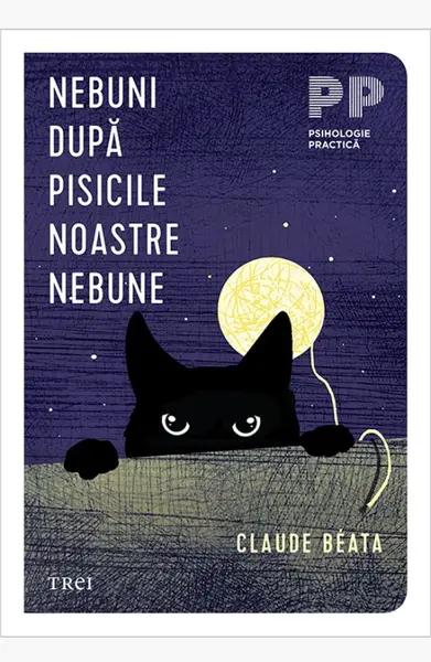 Nebuni după pisicile noastre nebune - Claude Béata