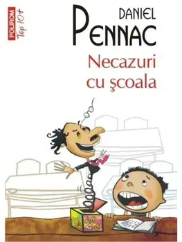 Necazuri cu scoala (Top 10+)/Daniel Pennac