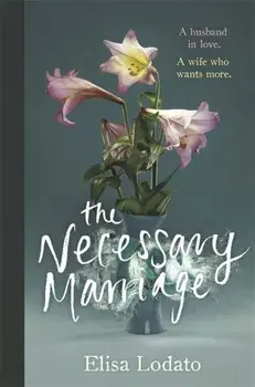 Necessary Marriage, Paperback/Elisa Lodato