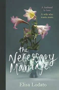 Necessary Marriage, Paperback/Elisa Lodato