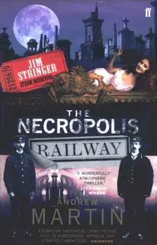Necropolis Railway. A Historical Novel, Paperback/Andrew Martin