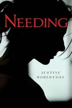 Needing, Paperback/Justine Robertson