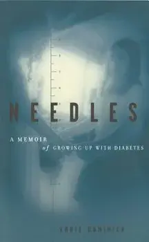 Needles: A Memoir of Growing Up with Diabetes, Paperback/Andie Dominick