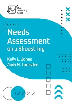 Needs Assessment on a Shoestring, Paperback/Jody Lumsden