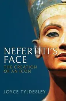 Nefertiti's Face, Paperback/Joyce Tyldesley