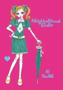 Neighborhood Story, Vol. 1, Paperback/Ai Yazawa