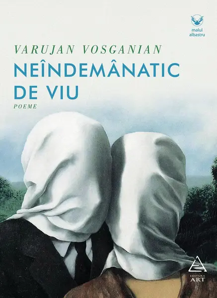 Neîndemânatic de viu - Varujan Vosganian