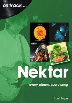 Nektar On Track. Every Album, Every Song, Paperback/Scott Meze