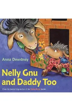 Nelly Gnu and Daddy Too - Anna Dewdney