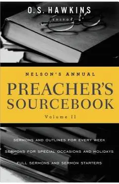 Nelson's Annual Preacher's Sourcebook, Volume II - O. S. Hawkins