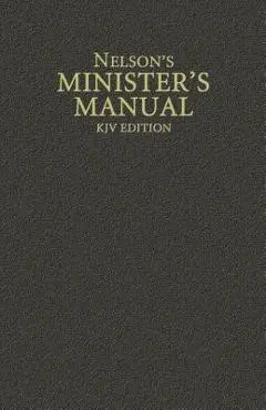 Nelson's Minister's Manual, KJV Edition - Thomas Nelson