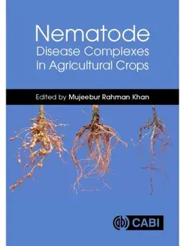 Nematode Disease Complexes in Agricultural Crops, Hardback/***