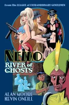 Nemo: River of Ghosts, Hardcover/Alan Moore