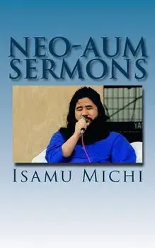 Neo-Aum Sermons, Paperback/Isamu Michi