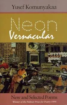 Neon Vernacular, Paperback/Yusef Komunyakaa