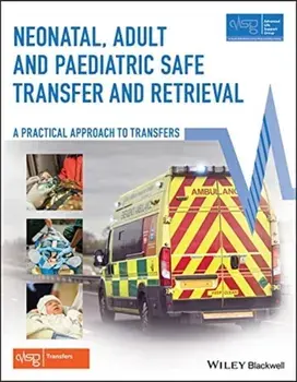 Neonatal, Adult and Paediatric Safe Transfer and Retrieval. A Practical Approach to Transfers, Paperback/***