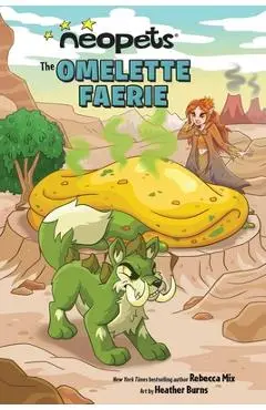 Neopets: The Omelette Faerie: Volume 1 - Rebecca Mix