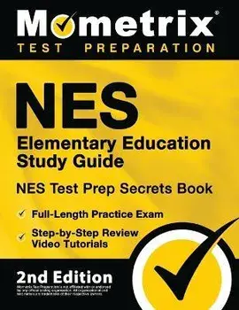 NES Elementary Education Study Guide - NES Test Prep Secrets Book, Full-Length Practice Exam, Step-by-Step Review Video Tutorials: [2nd Edition], Paperback/Matthew Bowling