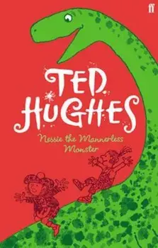 Nessie the Mannerless Monster, Paperback/Ted Hughes