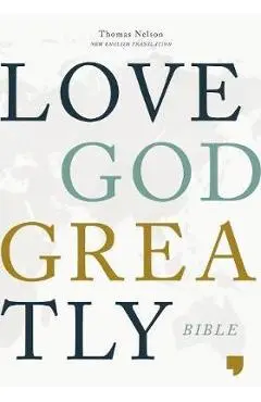 Net, Love God Greatly Bible, Hardcover, Comfort Print: Holy Bible - Love God Greatly