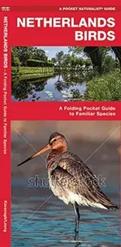 Netherlands Birds: A Folding Pocket Guide to Familiar Species, Paperback/James Kavanagh