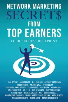 Network Marketing Secrets From Top Earners, Paperback/Rob L. Sperry