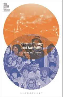 Network Theory and Nashville - Zachary Tavlin