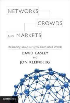 Networks, Crowds, and Markets, Hardcover/David Easley