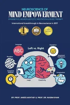 Neuroscience of Mind Empowerment and Metacognition: Epigenetics, Neuroplasticity, Meditation, and Music Therapy, Paperback/Prof Anees Akhtar