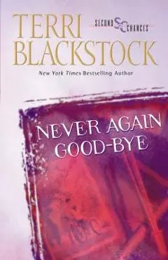 Never Again Good-Bye - Terri Blackstock