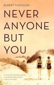 Never Anyone But You, Paperback/Rupert Thomson