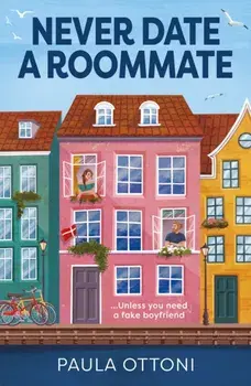 Never Date A Roommate, Paperback/Paula Ottoni
