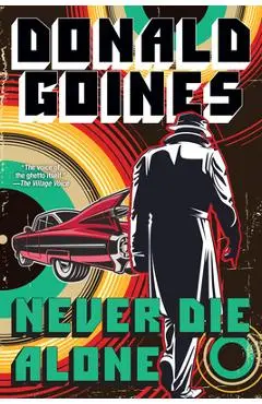 Never Die Alone - Donald Goines