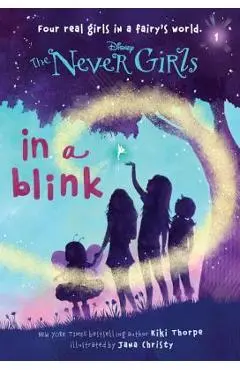 Never Girls #1: In a Blink (Disney: The Never Girls) - Kiki Thorpe
