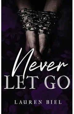 Never Let Go - Lauren Biel
