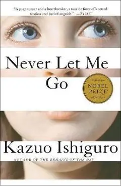 Never Let Me Go - Kazuo Ishiguro