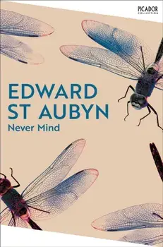 Never Mind, Paperback/Edward St Aubyn