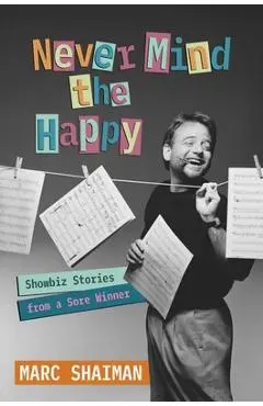 Never Mind the Happy - Marc Shaiman