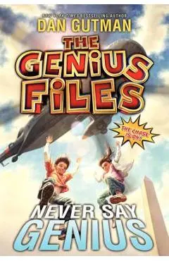 Never Say Genius - Dan Gutman