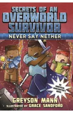Never Say Nether - Greyson Mann