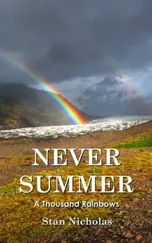 Never Summer: A Thousand Rainbows, Paperback/Stan Nicholas